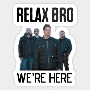 RELAX BRO Sticker